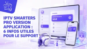 IPTV Smarters Pro version application : écran des paramètres avec 6 informations utiles à communiquer au support.